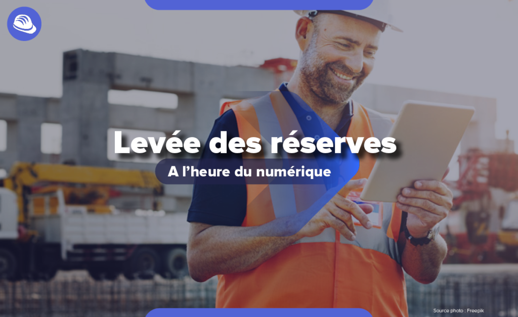 Levée des réserves numérique