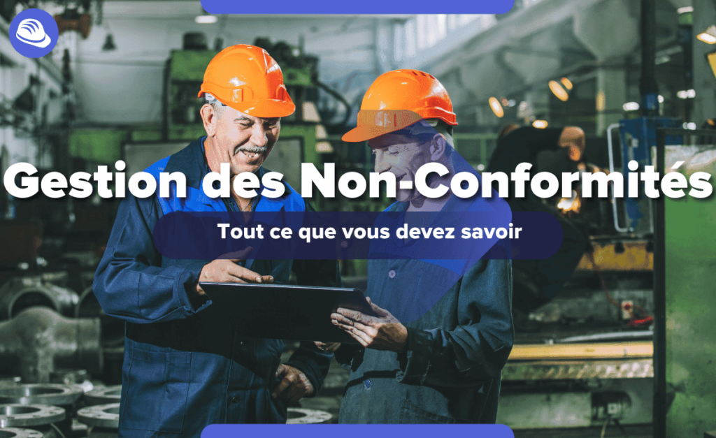 Gestion des non-conformité - ingénieur QHSE