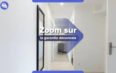 Zoom sur la législation autour de la garantie décennale des constructeurs