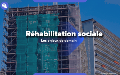 Travaux de réhabilitation : quels enjeux pour les bailleurs sociaux ?