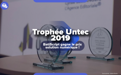 BatiScript remporte le trophée UNTEC 2019 dans la catégorie solution numérique