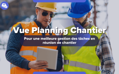 Réussir son planning de chantier côté maîtrise d’œuvre