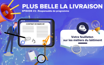 Plus Belle La Livraison ! Journal de bord #2 d’un responsable de programme chez un promoteur immobilier