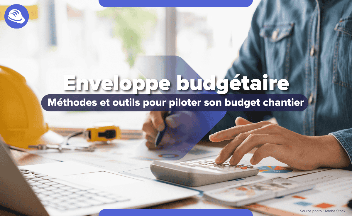 Piloter son budget chantier