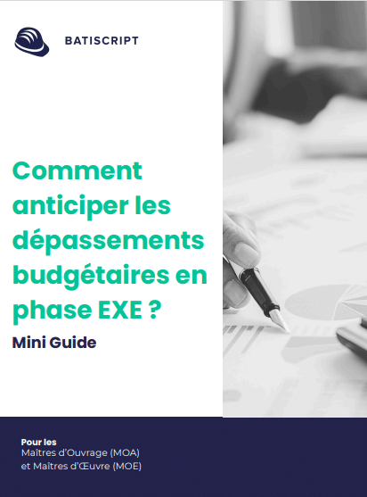 Comment anticiper les dépassements budgétaires en phase EXE ?