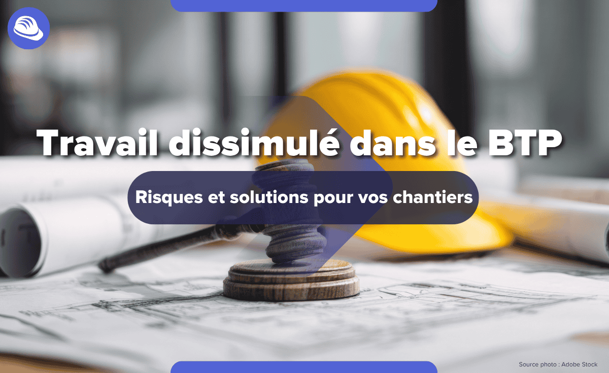 Travail dissimulé dans le BTP