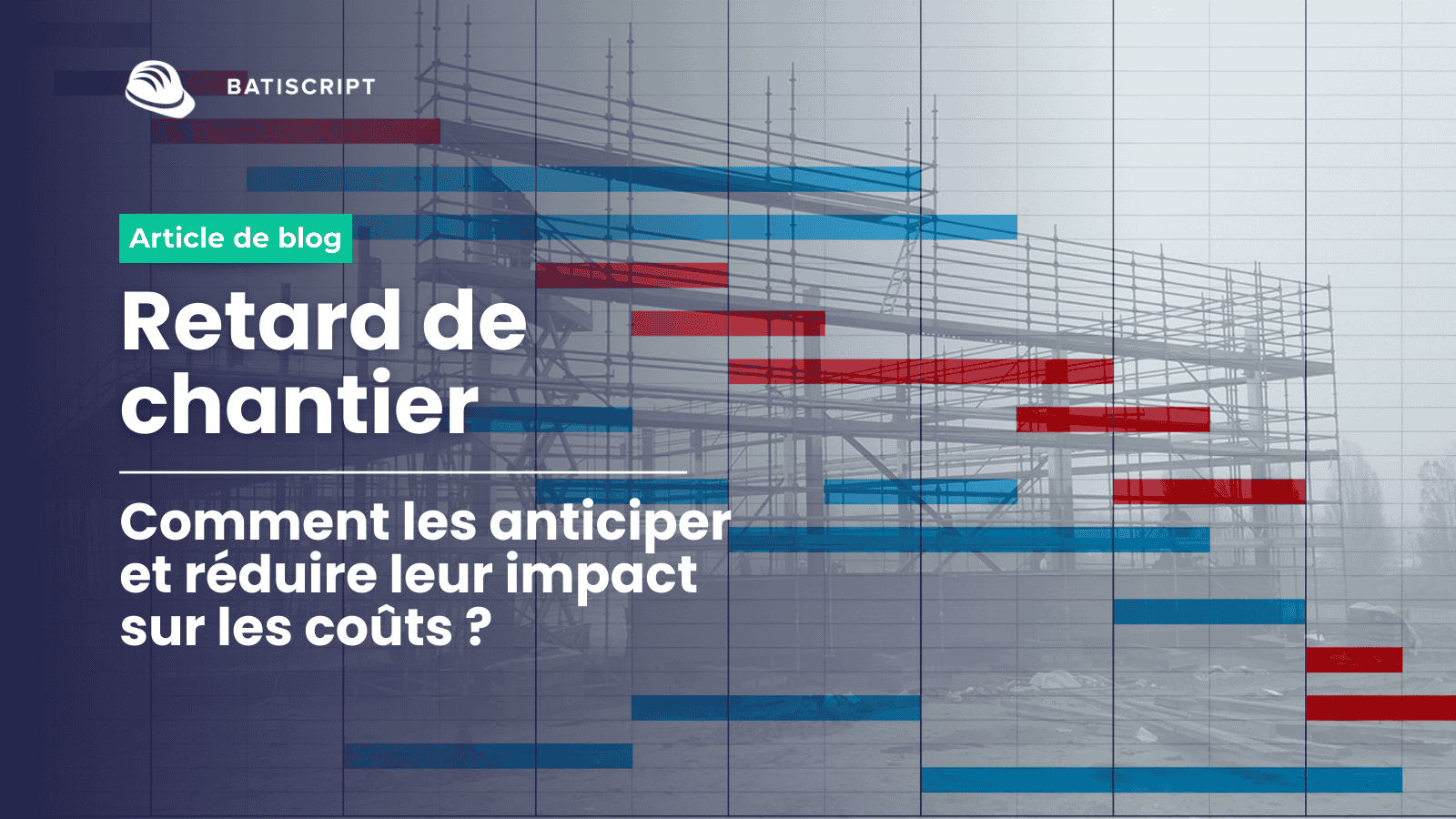 header- Retard de chantier comment les anticiper et réduire leur impact sur les coûts (2) Retard de chantier - comment les anticiper et réduire leur impact sur les coûts