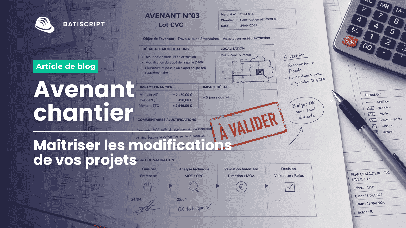 cover Avenant chantier Avenant chantier : évitez les dérives budgétaires et les retards