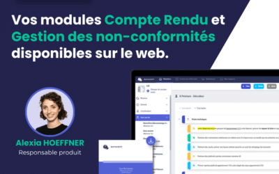Découvrez les modules Compte rendu et Gestion des non-conformités sur le web